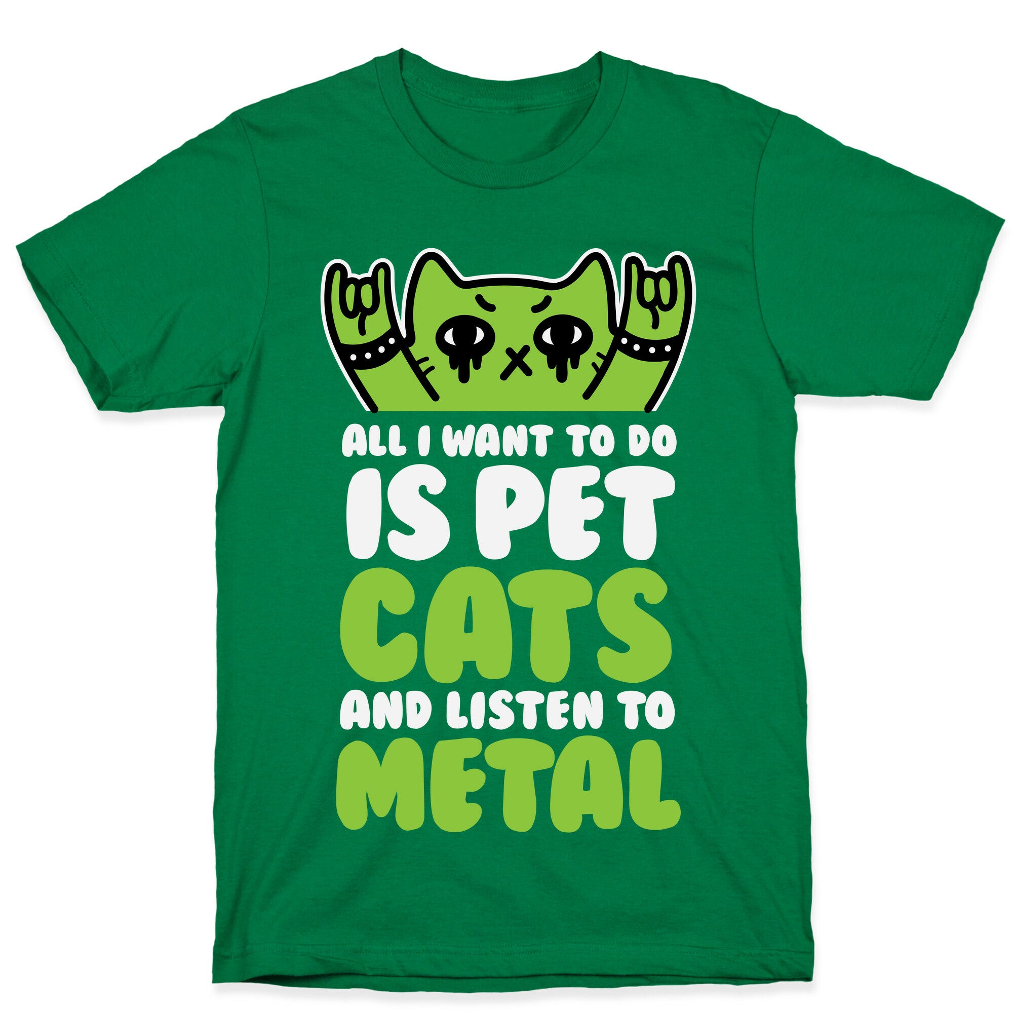 All I Want To Do Is Pet Cats And Listen To Metal T-Shirt